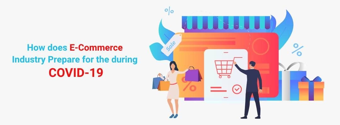 How-does-E-Commerce-Industry-Prepare-for-the-during-COVID-19